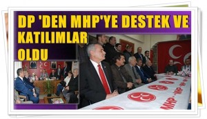 DP’Den  MHP’Ye Destek Geldi…