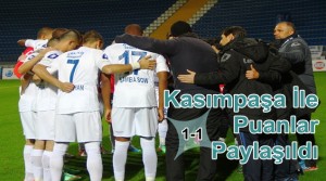 Kasımpaşa: 0 – Kardemir Karabükspor: 0