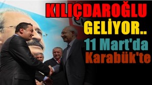 CHP Lideri Kemal Kılıçdaroğlu KARABÜK’e Geliyor