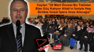 Ceylan ” Vatandaşımız 30 Martta Cevabı Verecektir”