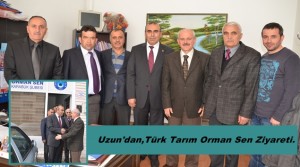 Uzun’dan,Türk Tarım Orman Sen Ziyareti.