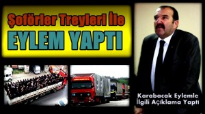 Treyler Şoförü Eylem Yaptı.