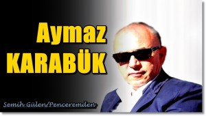 AYMAZ KARABÜK !!