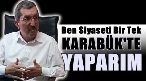 Vergili ” Siyaseti Karabük’te Yaparım”