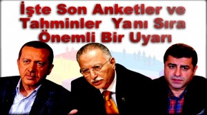 SEÇİME 2 GÜN KALA  SON ANKETLER VE ÖNEMLİ BİR UYARI; 