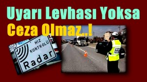 Uyarı Levhası Yoksa Ceza Olmaz..