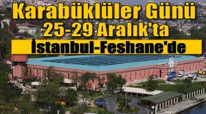 Karabüklüler Günü 25-29 Aralık’ta Feshane’de