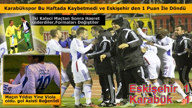 Eskişehirspor:1 Kardemir Karabükspor:1 Stat: