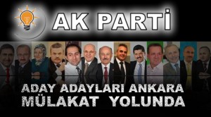 Ak Parti Aday Adayları Mülakat Yolunda..