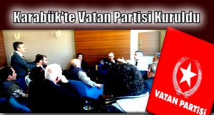 Vatan Partisi İl Yönetimi Belli Oldu