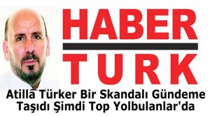 Atilla Türker Bir Skandalı Yazdı.
