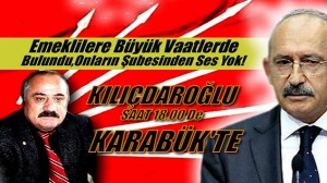 Kılıçdaroğlu Karabük’e Geliyor