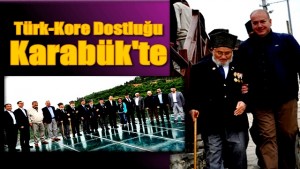 Türk-Kore Dostluğu Karabük’te