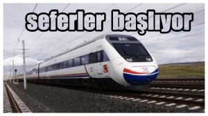 TREN SEFERLERİ BAŞLIYOR