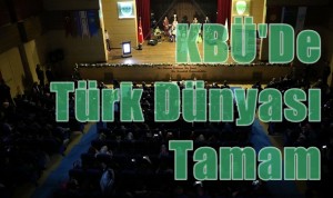 KBÜ’DE TÜRK DÜNYASI MERKEZİ