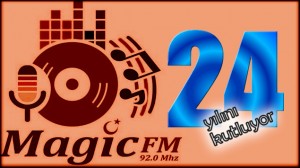 MAGİC FM 24.YILINI KUTLUYOR