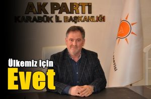     AK Parti Karabük İl Başkanı Timurçin Saylar; “