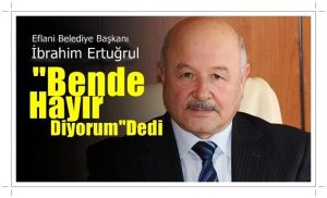 Eflani Belediye Başkanı’da HAYIR Dedi