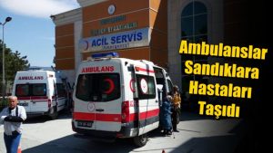 15o Hasta Ambulansla Taşındı