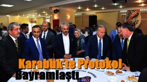 Karabük’te Protokol Bayramlaştı.