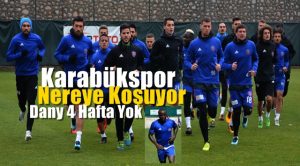 Dany 4 Hafta Yok..!!