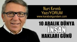 Dünya İnsan Hakları Günü…