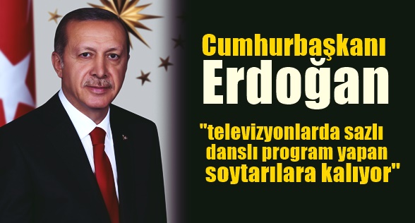 Cumhurbaşkanı Erdoğan “MEYDAN SOYTARILARA KALIYOR”