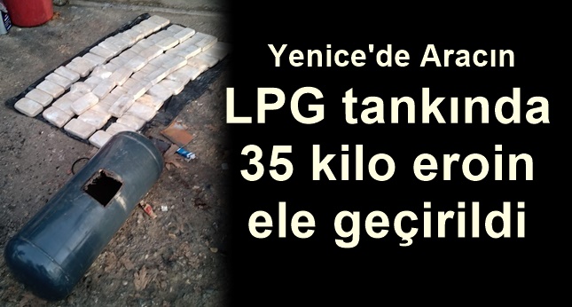 LPG tankında 35 kilo eroin ele geçirildi
