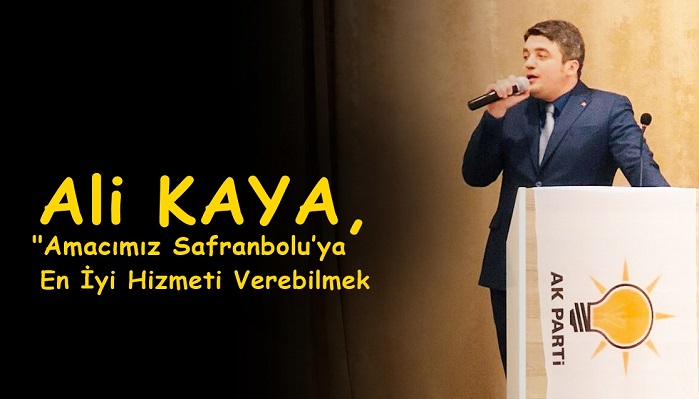 Ali Kaya, “ Partimizin