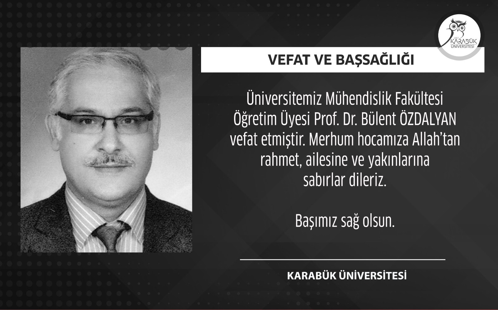 KBÜ Öğretim Üyesi Prof. Dr. Bülent ÖZDALYAN Vefat Etti