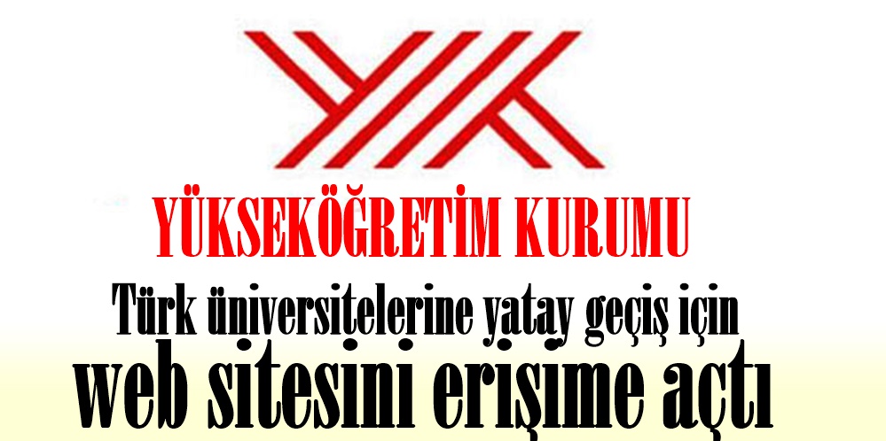 YÖK, Türk üniversitelerine yatay geçiş için web sitesini erişime açtı