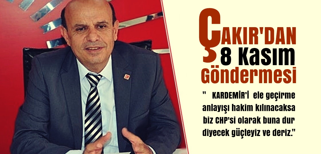 CHP İl Başkanı Çakır “Sahnelenen oyunların  3.perdesine müsaade etmeyeceğiz”