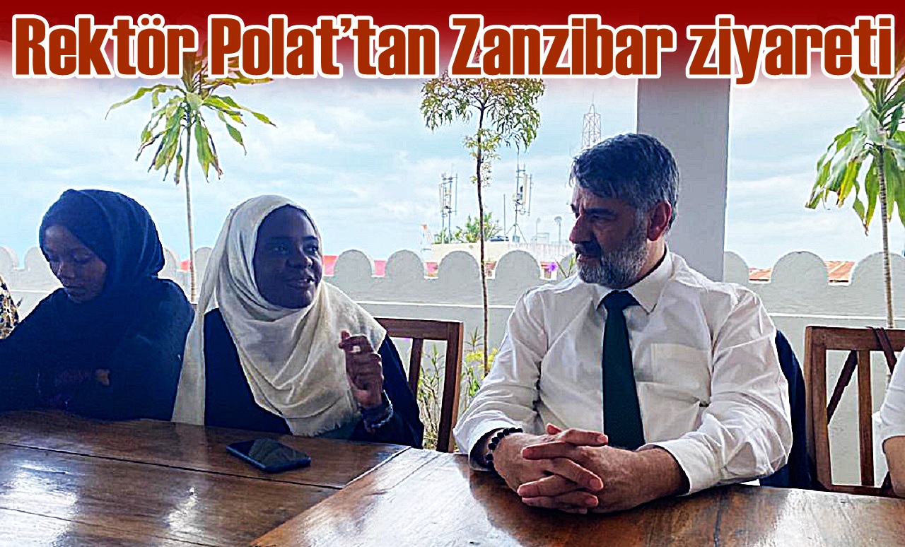 Rektör Polat’tan Zanzibar ziyareti