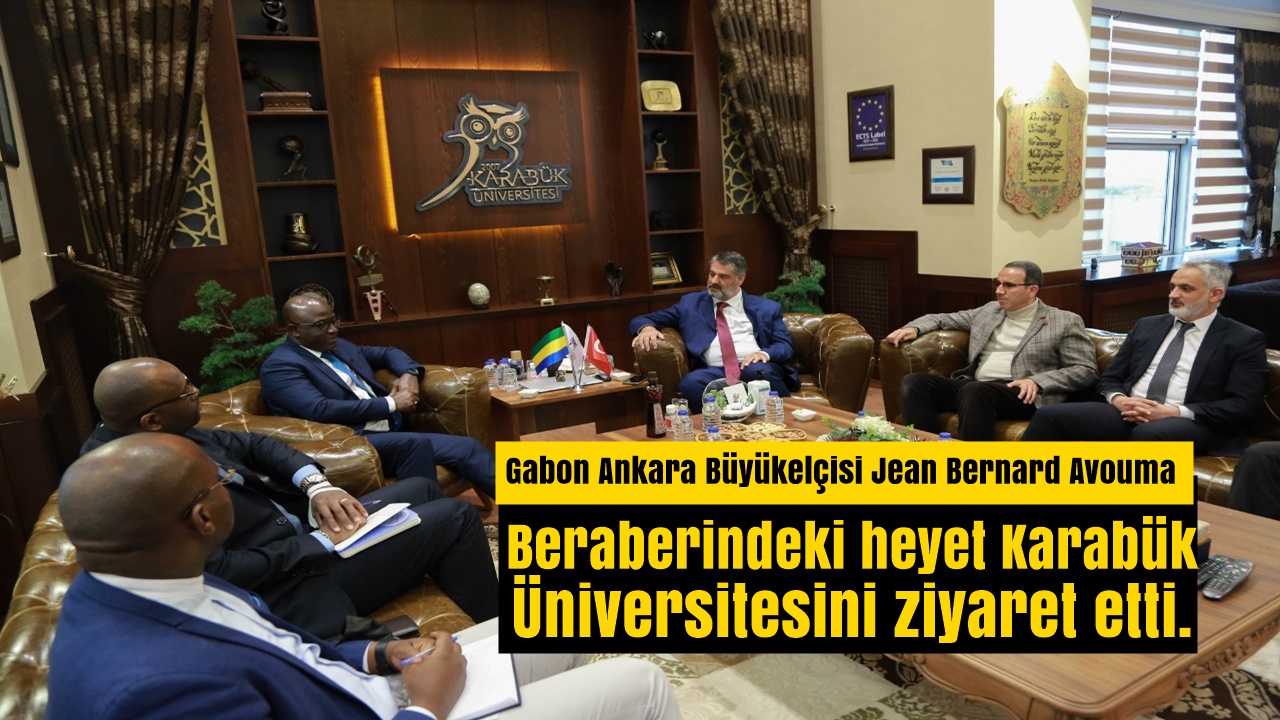 Gabon Ankara Büyükelçisi’nin KBÜ ziyareti