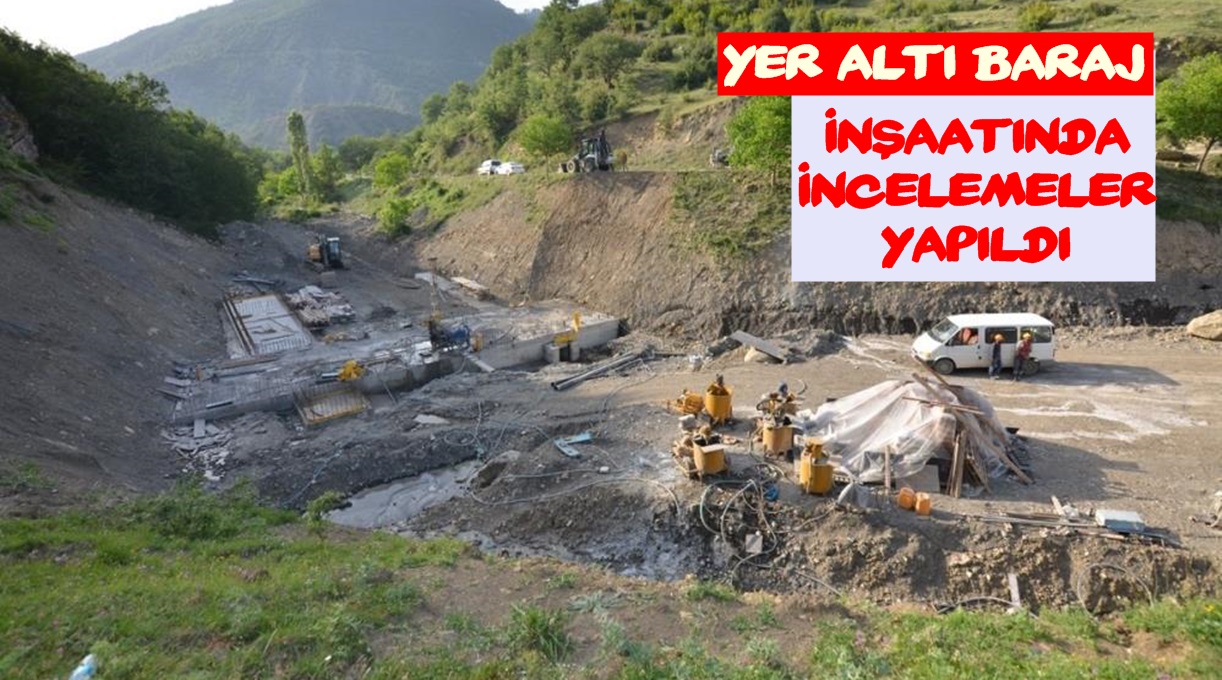 Vali Gürel ve milletvekilleri Yer Altı Baraj inşaatında incelemeler yaptı