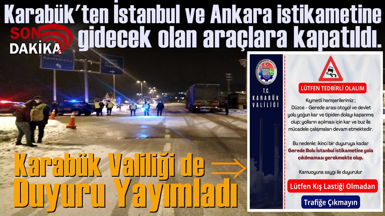 Karabük’ten İstanbul, Ankara ve  Samsun’a  gidecek araçların geçişlerine izin verilmiyor