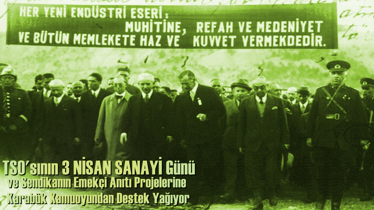 Karabük TSO sının 3 Nisan Sanayi Günü projesi ve kamuoyuna