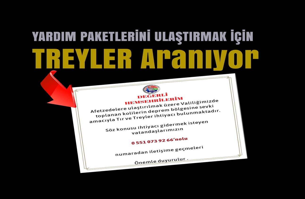 Karabük’ten deprem bölgelerine gönderilecek yardımlar için treyler aranıyor. Karabük Valiliği
