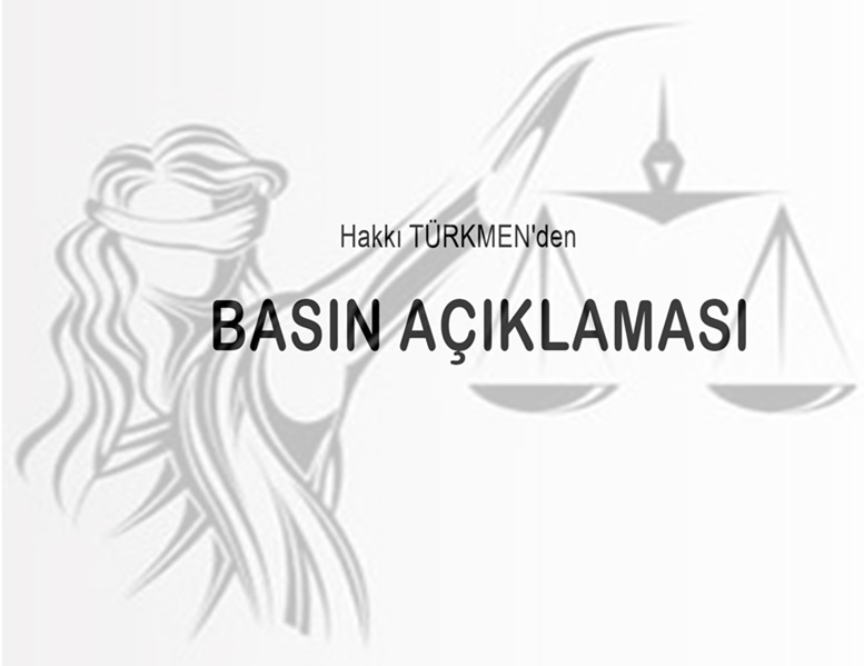 Yılmaz-Çolak Hukuk Bürosu tarafından duyurulan, halen tutuklu bulunan Hakkı Türkmen’e