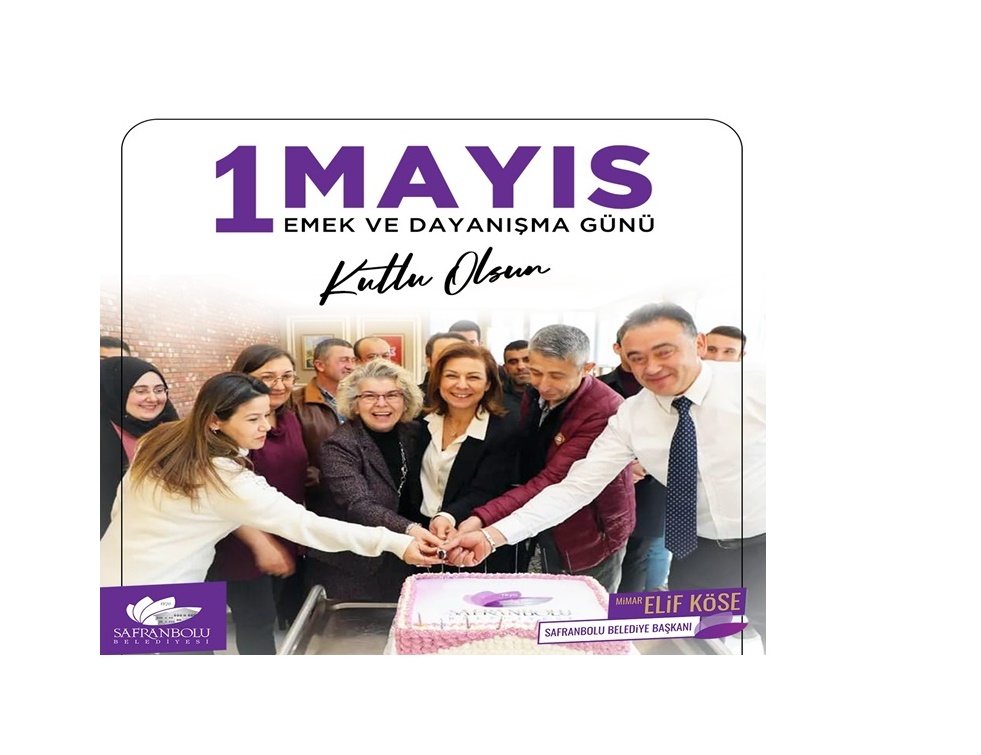 Safranbolu Belediye Başkanı Elif Köse 1 Mayıs Emek ve Dayanışma