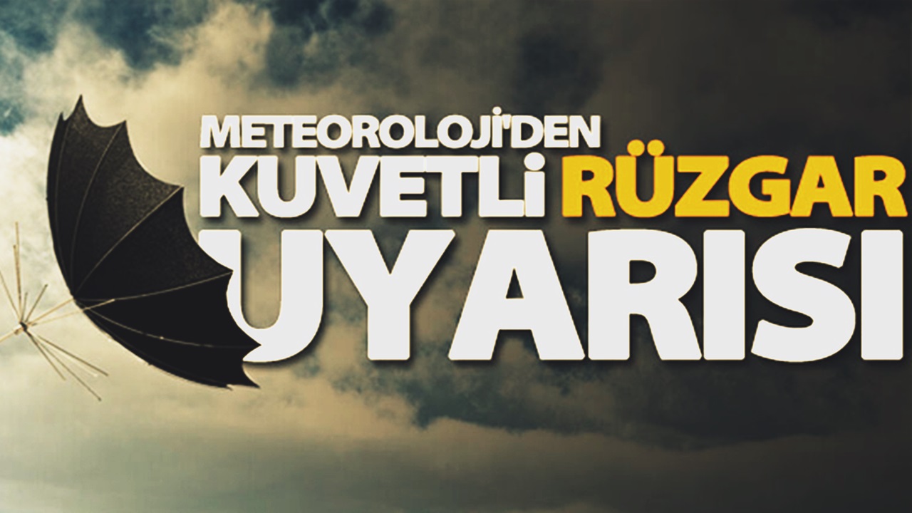 Meteorolojiden o bölgeler için fırtına uyarısı geldi. Meteoroloji Genel Müdürlüğü