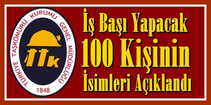 Türkiye Taşkömürü Kurumu’nda yer altı ‘pano-ayak üretim işçisi’ olarak çalışacak