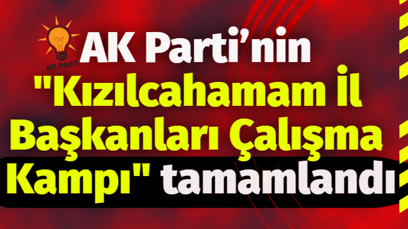 AK Parti’nin "Kızılcahamam İl
