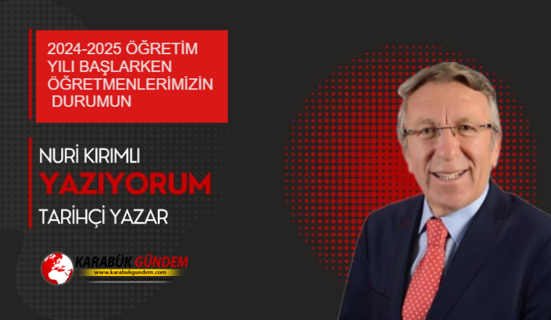 2024-2025 ÖĞRETİM YILI BAŞLARKEN ÖĞRETMENLERİMİZİN DURUMU