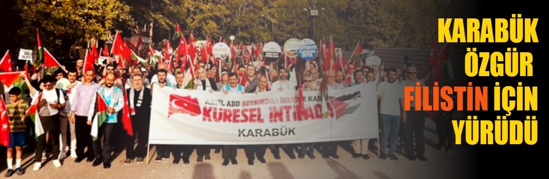 Karabük’te İsrail’in Gazze’ye yönelik