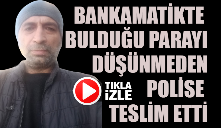 Bankamatikte bulduğu parayı  tereddüt