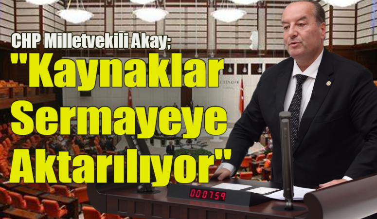 CHP Milletvekili Cevdet Akay: