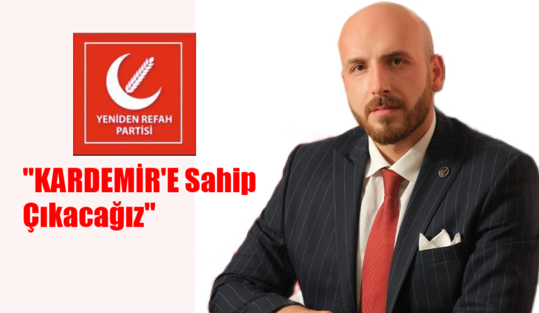 ÖZER ” KARDEMİR’E HER ZAMAN SAHİP ÇIKACAĞIZ”