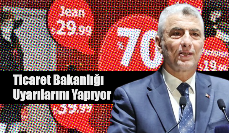 Ticaret Bakanlığı son günlerde