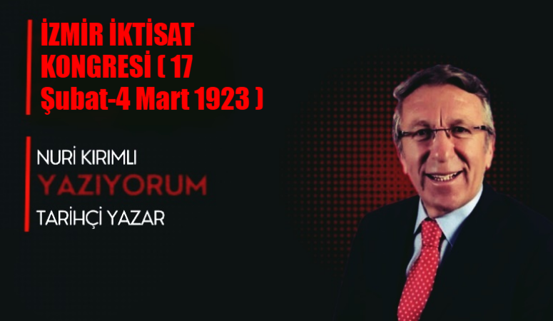   İzmir İktisat Kongresi 17 Şubat 1923 ‘de İzmir’de Banka-han